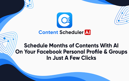 The Content Scheduler AI - Chrome Extension: Automate Facebook content scheduling with AI